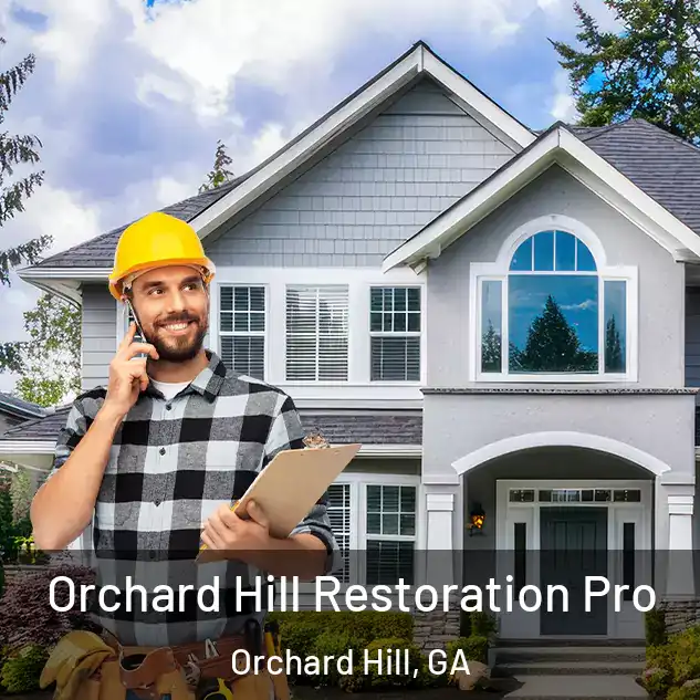 Orchard Hill Restoration Pro Orchard Hill, GA